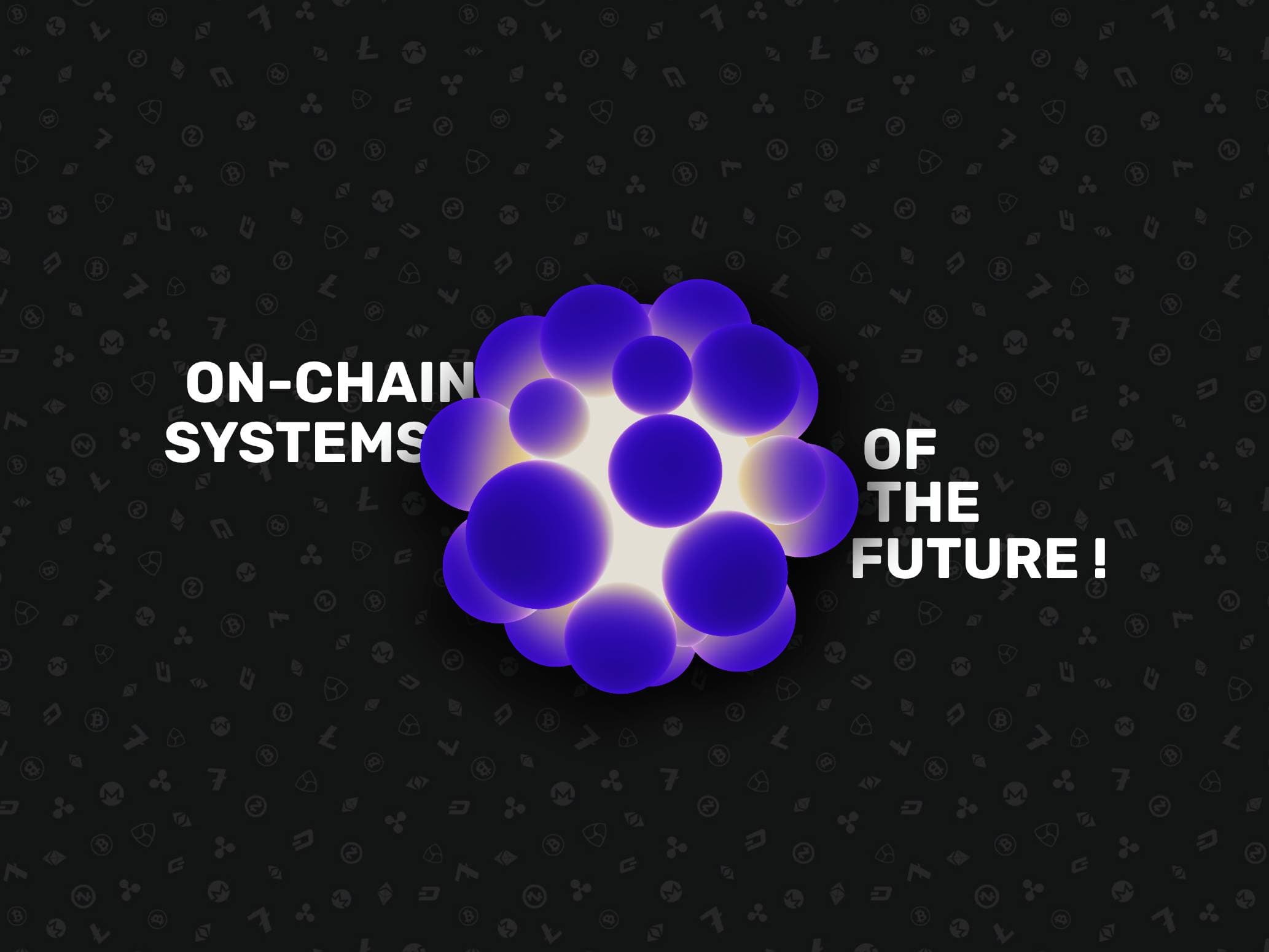 Onchain Systems of the Future